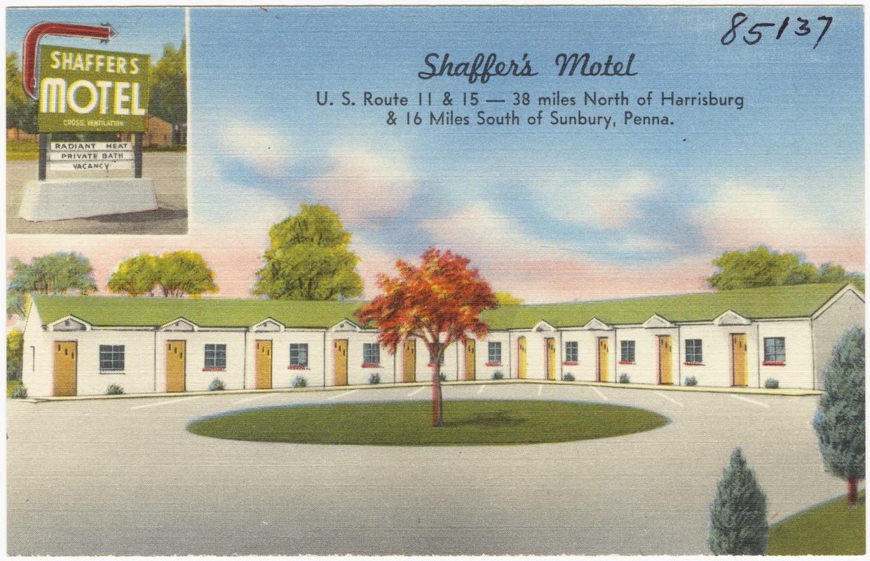 Shaffer's Motel, U.S. Routes 11 & 15, 38 miles north of Harrisburg, 16 miles south of Sunbury, Penna.