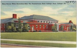 Mary Beaver White Recreation Hall, The Pennsylvania State College, State College, Pa.