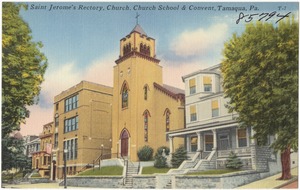 Saint Jerome's Rectory, Church, Church School & Covent, Tamaqua, Pa.