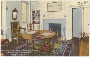 Washington's office and orderly room, Washington's Headquarters, Valley Forge, Pa.