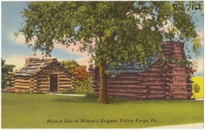 Huts at site of Wayne's Brigade, Valley Forge, Pa.