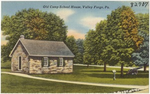 Old Camp School House, Valley Forge, Pa.