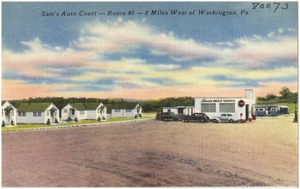 Sam's Auto Court -- Route 40 -- 8 miles west of Washington, Pa.