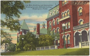 Old main building and gymnasium, Washington and Jefferson College, Washington, Penna.