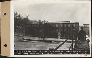 Otis Co., Ware Mills, lower dye house and bleachery, looking westerly from trestle, Ware, Mass., Jan. 30, 1936