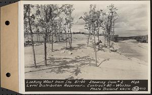 Contract No. 80, High Level Distribution Reservoir, Weston, looking west from Sta. 51+00, showing dam 2, high level distribution reservoir, Weston, Mass., Jun. 21, 1940