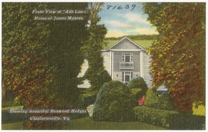 Front view of "Ash Lawn," home of James Monroe, showing beautiful Boxwood Hedges, Charlottesville, Va.