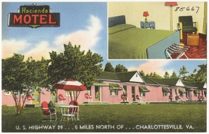 Hacienda Motel, U.S. Highway 29... 5 miles north of... Charlottesville, VA.