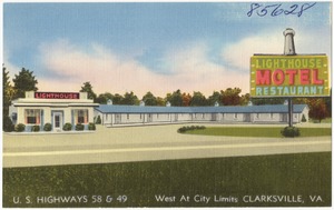 Lighthouse Motel & Restaurant, U.S. highways 58 & 49... West at city limits, Clarksville, VA.