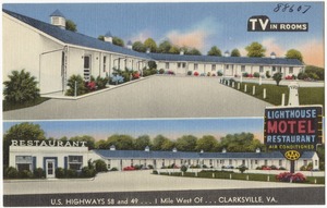 Lighthouse Motel & Restaurant, U.S. highways 58 and 49... 1 mile west of... Clarksville, VA.
