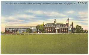 Mill and administration building, Rochester Ropes, Inc., Culpeper, Va.