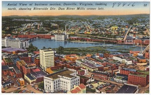 Aerial view of Business Section, Danville, Virginia, looking north, showing Riverside Div. Dan River Mills center left.