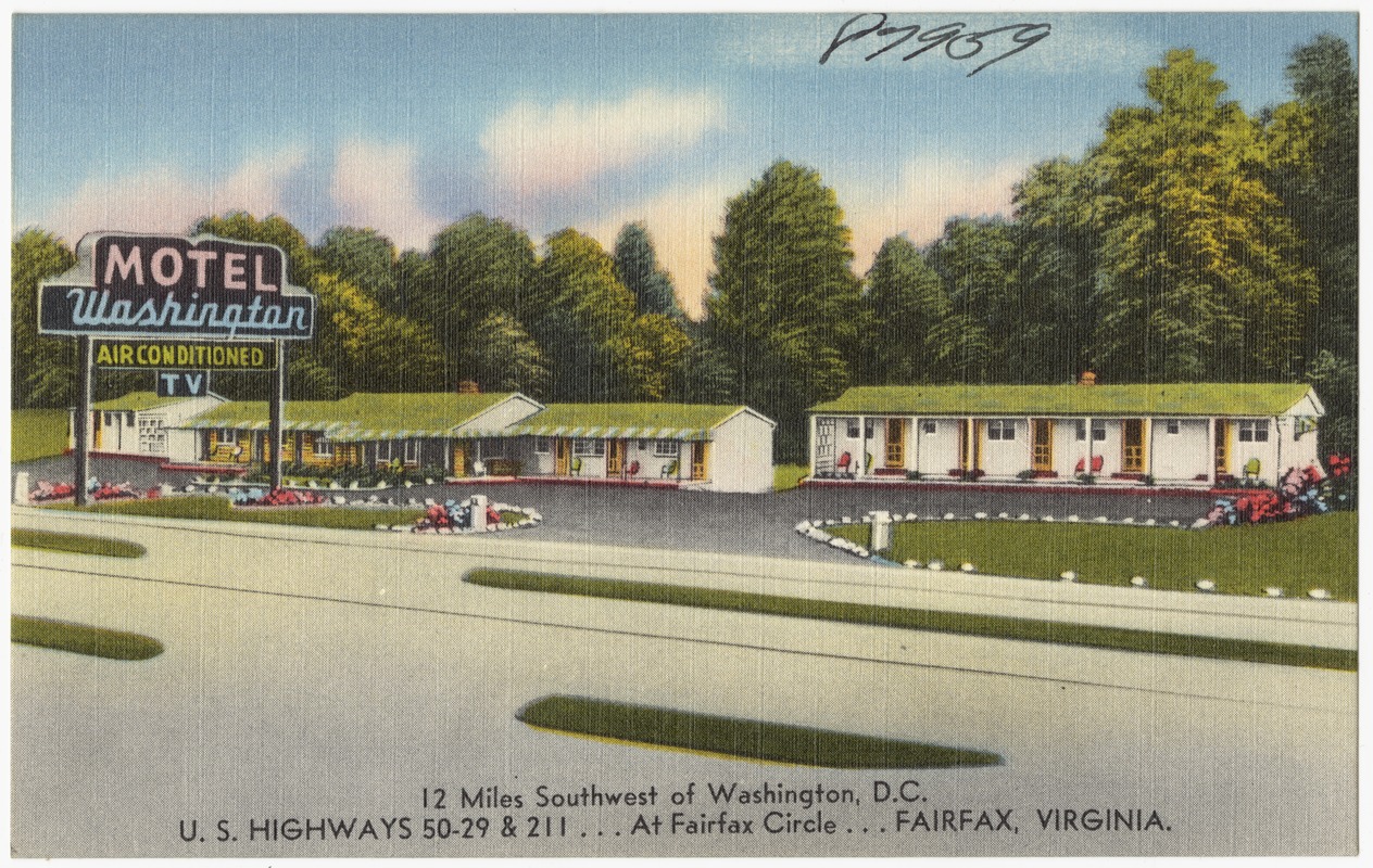 Motel Washington, 12 miles southwest of Washington, D. C., U.S. highways 50 - 29 & 211... At Fairfax Circle... Fairfax, Virginia.
