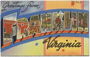 Greetings from Franklin, Virginia