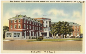 The Stratford Hotel, Fredericksburg's newest and finest hotel, Fredericksburg, Va., north of city -- U.S. Route 1