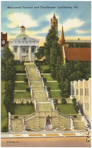 Monument Terrace and courthouse, Lynchburg, Va.