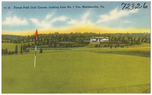 Forest Park Golf Course, looking from No. 1 Tee, Martinsville, Va.