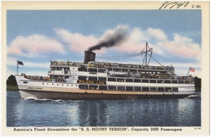 America's finest streamliner the "S. S. Mount Vernon," capacity 2400 passengers