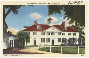 The mansion, west front, Mt. Vernon, Va.