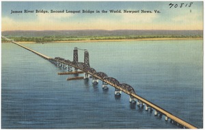James River Bridge, second longest bridge in the world, Newport News, Va.