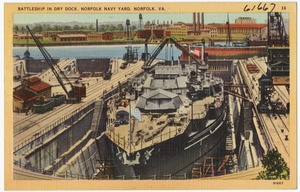 Battleship in dry dock, Norfolk Navy Yard, Norfolk, VA.