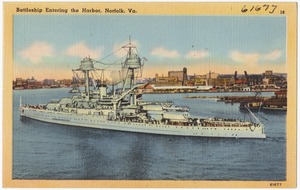Battleship entering the harbor, Norfolk, Va.