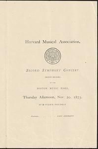 Harvard Musical Association, second symphony concert, (ninth season,) at the Boston Musical Hall, Thursday afternoon, Nov. 20, 1873