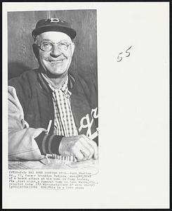 Burt Shotton Dies-- Burt Shotton Sr., 77, former Brooklyn Dodgers manager, dies of a heart attack at his home in Camp Lester, Fla., last night, a funeral home in Lake Wales, Fla., reported today.