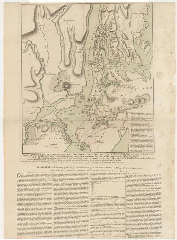 A plan of New York Island, with part of Long Island, Staten Island & east New Jersey, with a particular description of the engagement on the Woody Heights of Long Island, between Flatbush and Brooklyn, on the 27.th of August 1776 between His Majesty's forces commanded by General Howe and the Americans under Major General Putnam