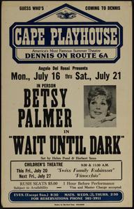 Angelo Del Rossi presents Mon., July 16 thru Sat., July 21 in person Betsy Palmer in "Wait Until Dark"