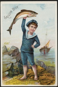 Sailor Boy. Compliments of Scott & Bowne, manufacturers of Scott's Emulsion, the great remedy for children.