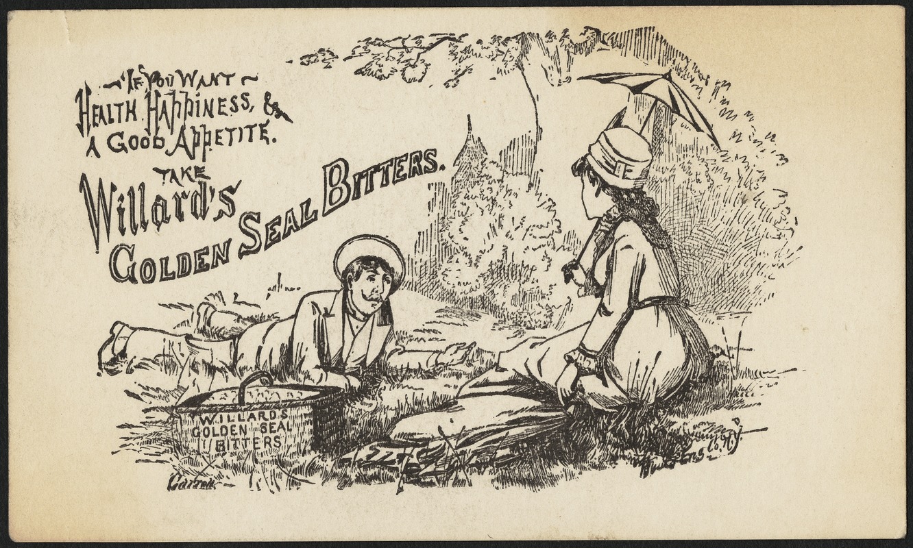 If you want health, happiness & a good appetite. Take Willard's Golden Seal Bitters.