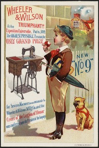 New "No 9" Wheeler & Wilson triumphant!! At the Exposition Universelle, Paris 1889. The highest possible premium, the only grand prize for sewing machines was awarded to Wheeler & Wilson M'f'g Co. and the Cross of the Legion of Honor was conferred on the president of the company.