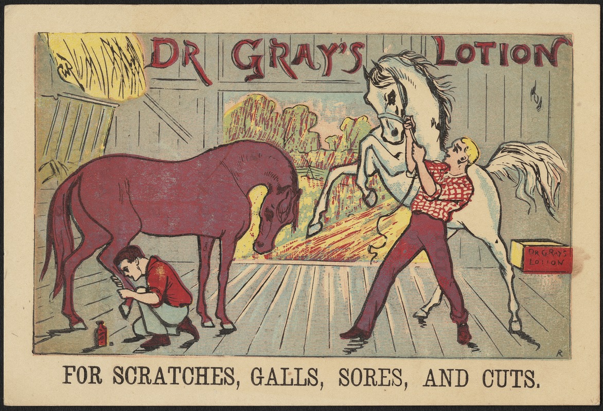 Dr. Gray's Lotion for scratches, galls, sores, and cuts.