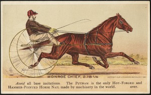Monroe Chief, 2.18 1/4 - Avoid all base imitations. The Putnam is the only hot-forged and hammer-pointed horse nail made by machinery in the world.
