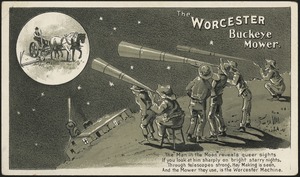 The Worcester Buckeye Mower. The "Man in the Moon" reveals queer sights. If you look at him sharply on bright starry nights, through telescopes strong, hay making is seen, and the mower they use, is the Worcester machine.