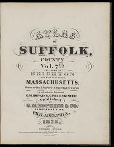 Atlas of Suffolk, county, vol. 7th, late town of Brighton, now ward 19 of Boston, Massachusetts
