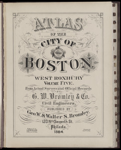 Atlas of the city of Boston : West Roxbury : volume five