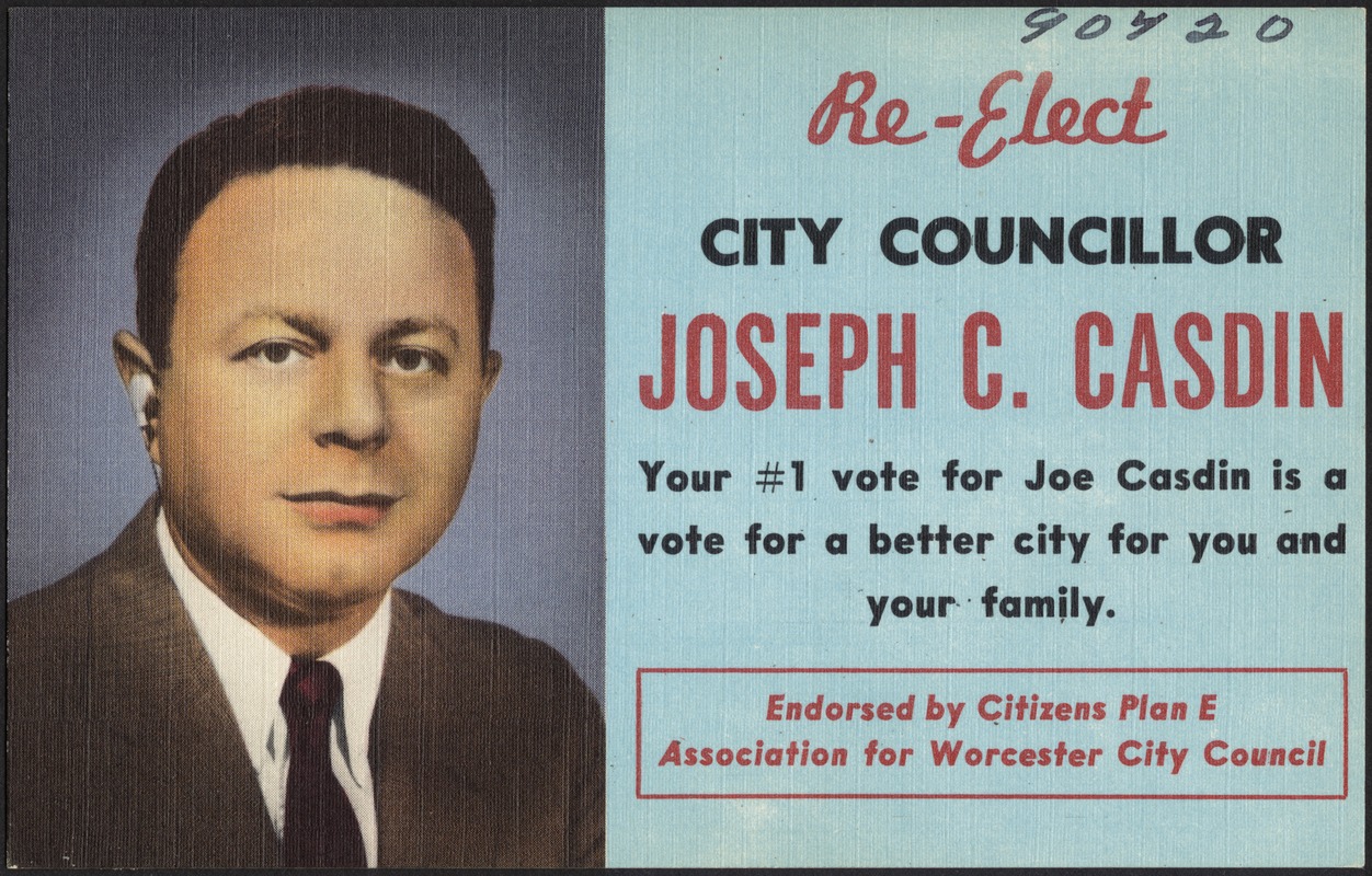 Re-elect city councillor Joseph C. Casdin. Your #1 vote for Joe Casdin is a vote for a better city for you and your family.