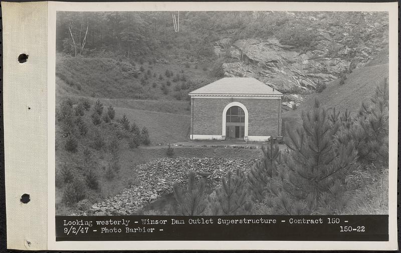 Contract No. 150, Installation of a Waterwheel, Generator, Switchgear, Transformer, Substation, and the Construction of a Transmission Line, Winsor Dam Power Plant, Belchertown, Winsor Dam Outlet superstructure, looking westerly, Winsor Dam, Quabbin Reservoir, Belchertown, Mass., Sep. 2, 1947