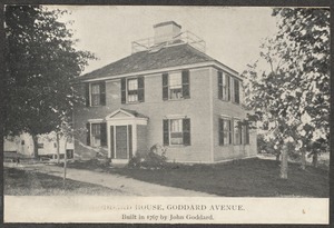 (John) Goddard house, Goddard Ave.