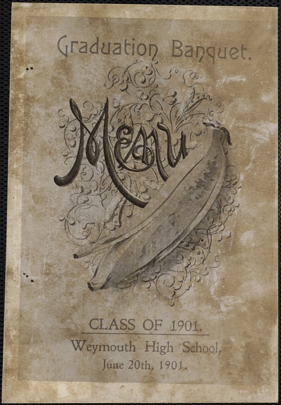 Graduation banquet menu. Class of 1901. Weymouth High School, June 20th, 1901