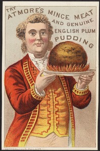 Try Atmore's mince meat and genuine English plum pudding