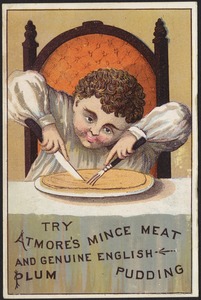 Try Atmore's mince meat and genuine English plum pudding