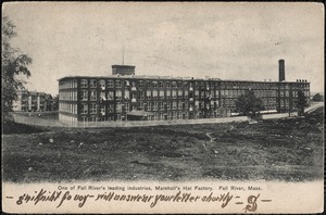 One of Fall River's leading industries, Marshall's Hat Factory, Fall River, Mass.