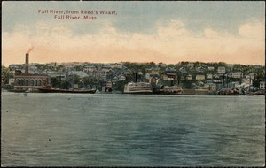 Fall River, from Reed's Wharf, Fall River, Mass.