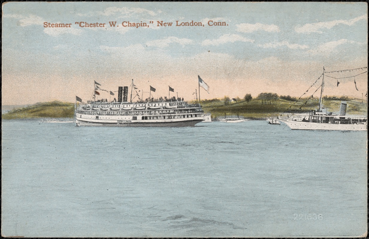 Steamer "Chester W. Chapin" New London, Conn.