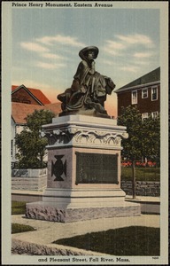 Prince Henry Monument, Eastern Avenue and Pleasant Street, Fall River, Mass.