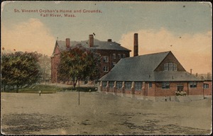 St. Vincent Orphans Home and grounds, Fall River, Mass.