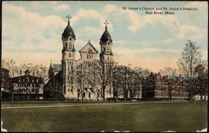 St. Anne's Church and St. Anne's Hospital, Fall River, Mass.